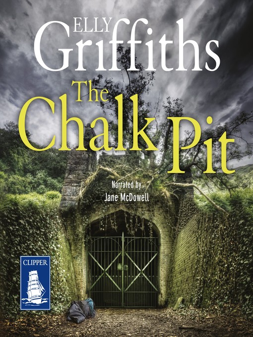 Title details for The Chalk Pit by Elly Griffiths - Available